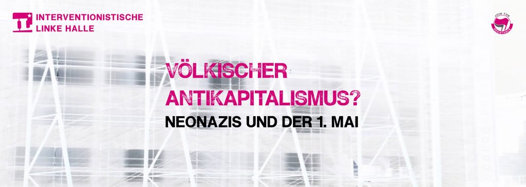 VORTRAG UND DISKUSSION: Völkischer Antikapitalismus? – Neonazis und der 1.Mai